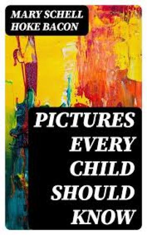 Pictures Every Child Should Know